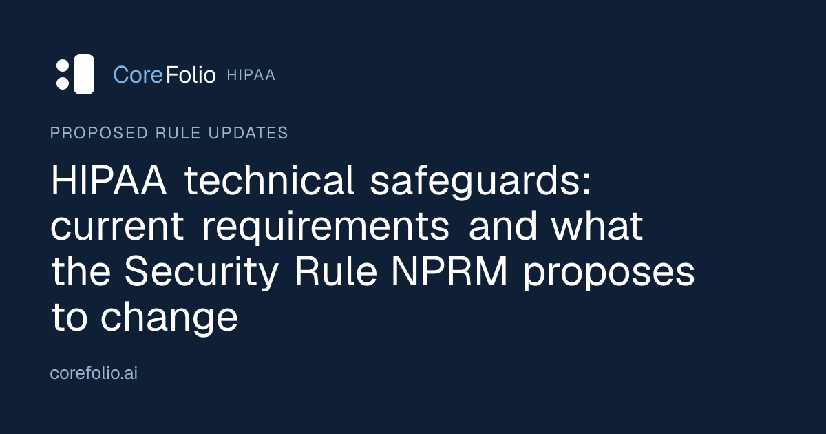 HIPAA technical safeguards: what changes in 2026 · CoreFolio